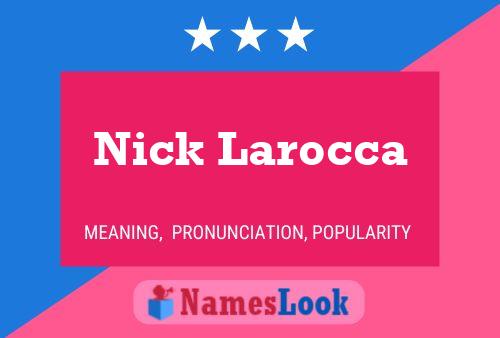 Póster del nombre Nick Larocca