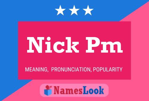 Póster del nombre Nick Pm