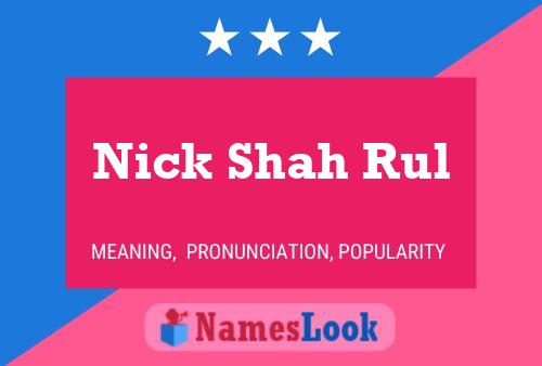 Póster del nombre Nick Shah Rul