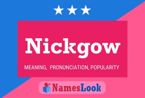 Póster del nombre Nickgow