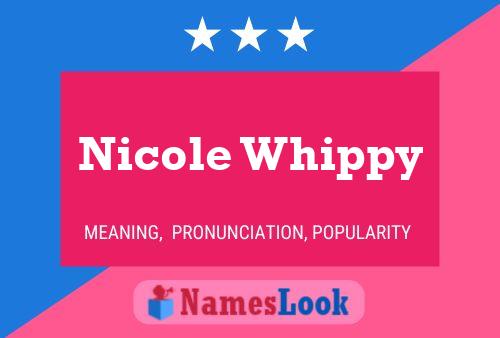 Póster del nombre Nicole Whippy