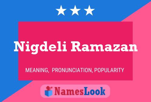 Póster del nombre Nigdeli Ramazan