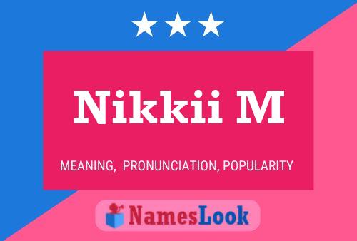 Póster del nombre Nikkii M