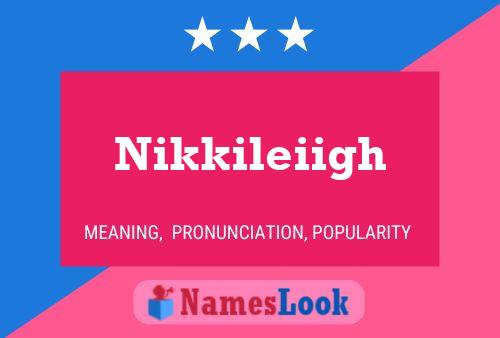 Póster del nombre Nikkileiigh