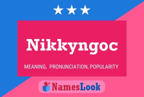 Póster del nombre Nikkyngoc