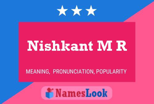 Póster del nombre Nishkant M R