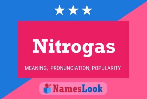 Póster del nombre Nitrogas