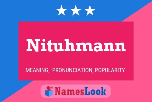 Póster del nombre Nituhmann