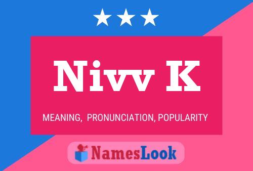 Póster del nombre Nivv K