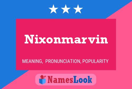 Póster del nombre Nixonmarvin