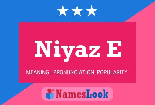 Póster del nombre Niyaz E