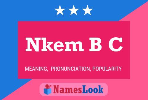 Póster del nombre Nkem B C