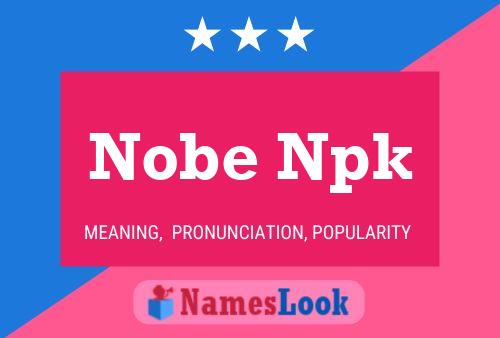 Póster del nombre Nobe Npk