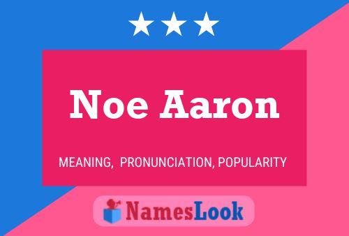 Póster del nombre Noe Aaron