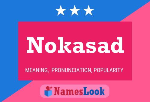 Póster del nombre Nokasad