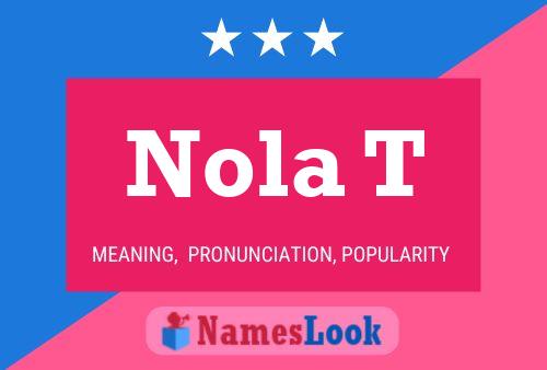 Póster del nombre Nola T