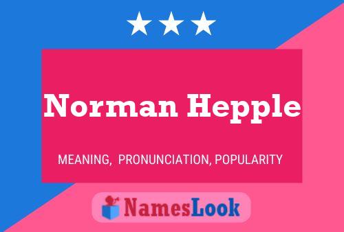 Póster del nombre Norman Hepple