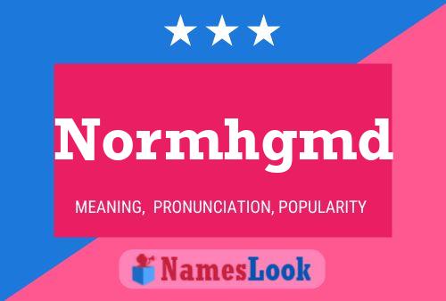 Póster del nombre Normhgmd