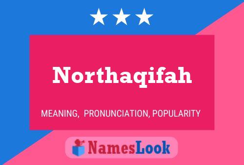 Póster del nombre Northaqifah