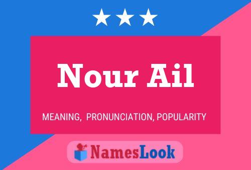 Póster del nombre Nour Ail