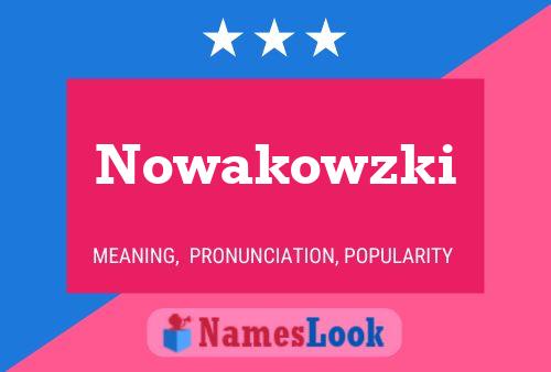 Póster del nombre Nowakowzki