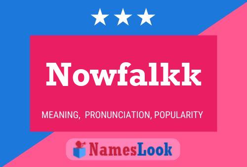 Póster del nombre Nowfalkk