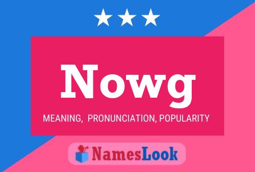 Póster del nombre Nowg