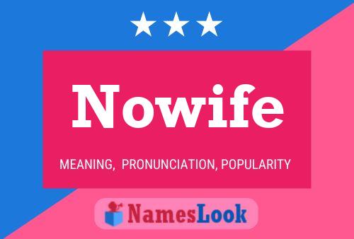 Póster del nombre Nowife