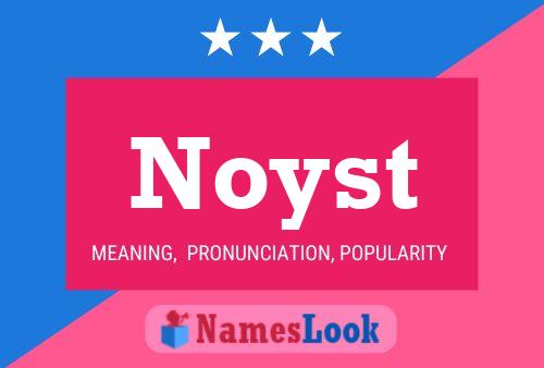 Póster del nombre Noyst