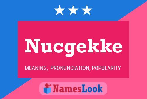 Póster del nombre Nucgekke