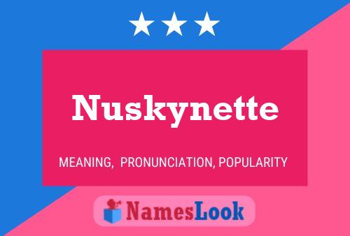 Póster del nombre Nuskynette