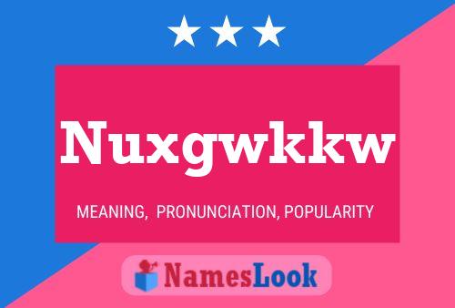 Póster del nombre Nuxgwkkw