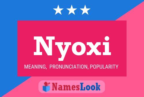 Póster del nombre Nyoxi