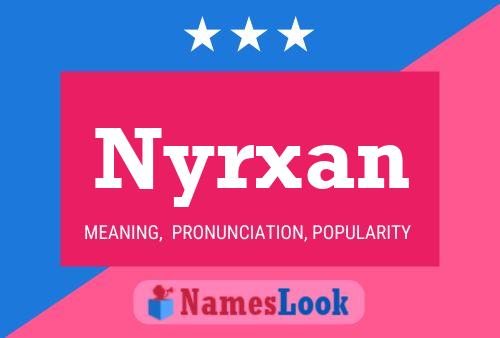 Póster del nombre Nyrxan