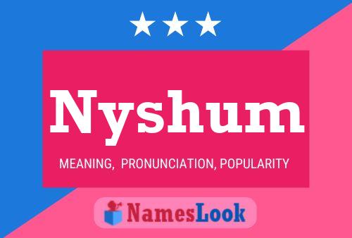 Póster del nombre Nyshum