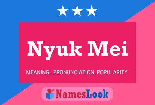 Póster del nombre Nyuk Mei