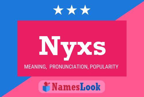 Póster del nombre Nyxs