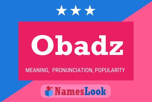 Póster del nombre Obadz