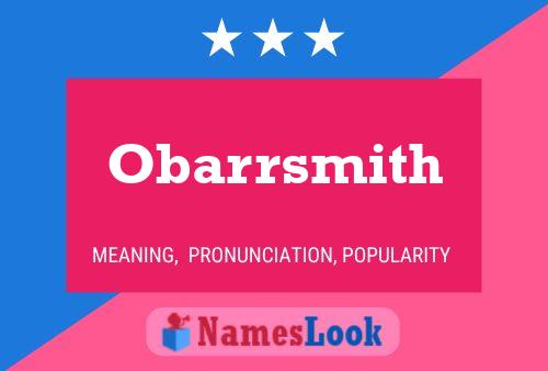 Póster del nombre Obarrsmith