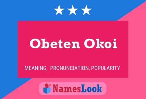 Póster del nombre Obeten Okoi