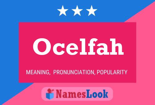 Póster del nombre Ocelfah