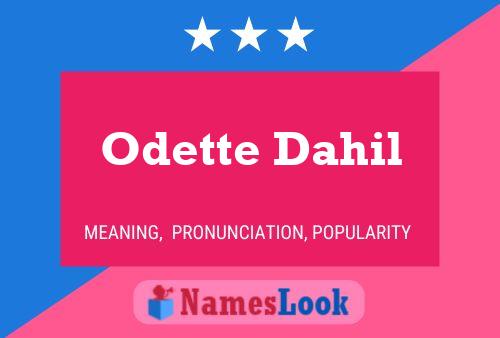 Póster del nombre Odette Dahil