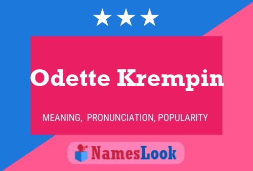 Póster del nombre Odette Krempin