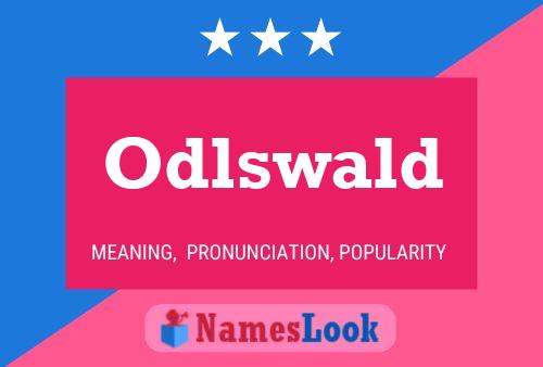 Póster del nombre Odlswald