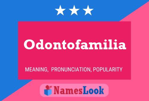 Póster del nombre Odontofamilia