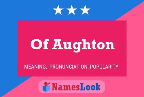 Póster del nombre Of Aughton