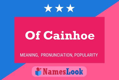 Póster del nombre Of Cainhoe