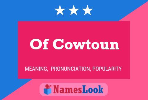 Póster del nombre Of Cowtoun