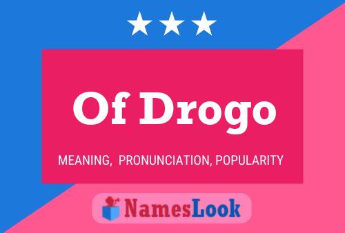 Póster del nombre Of Drogo