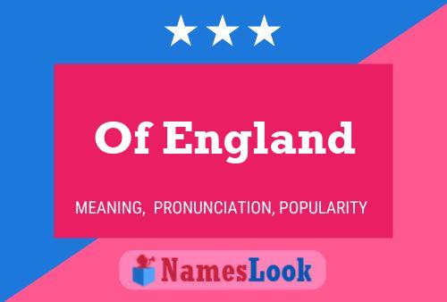 Póster del nombre Of England